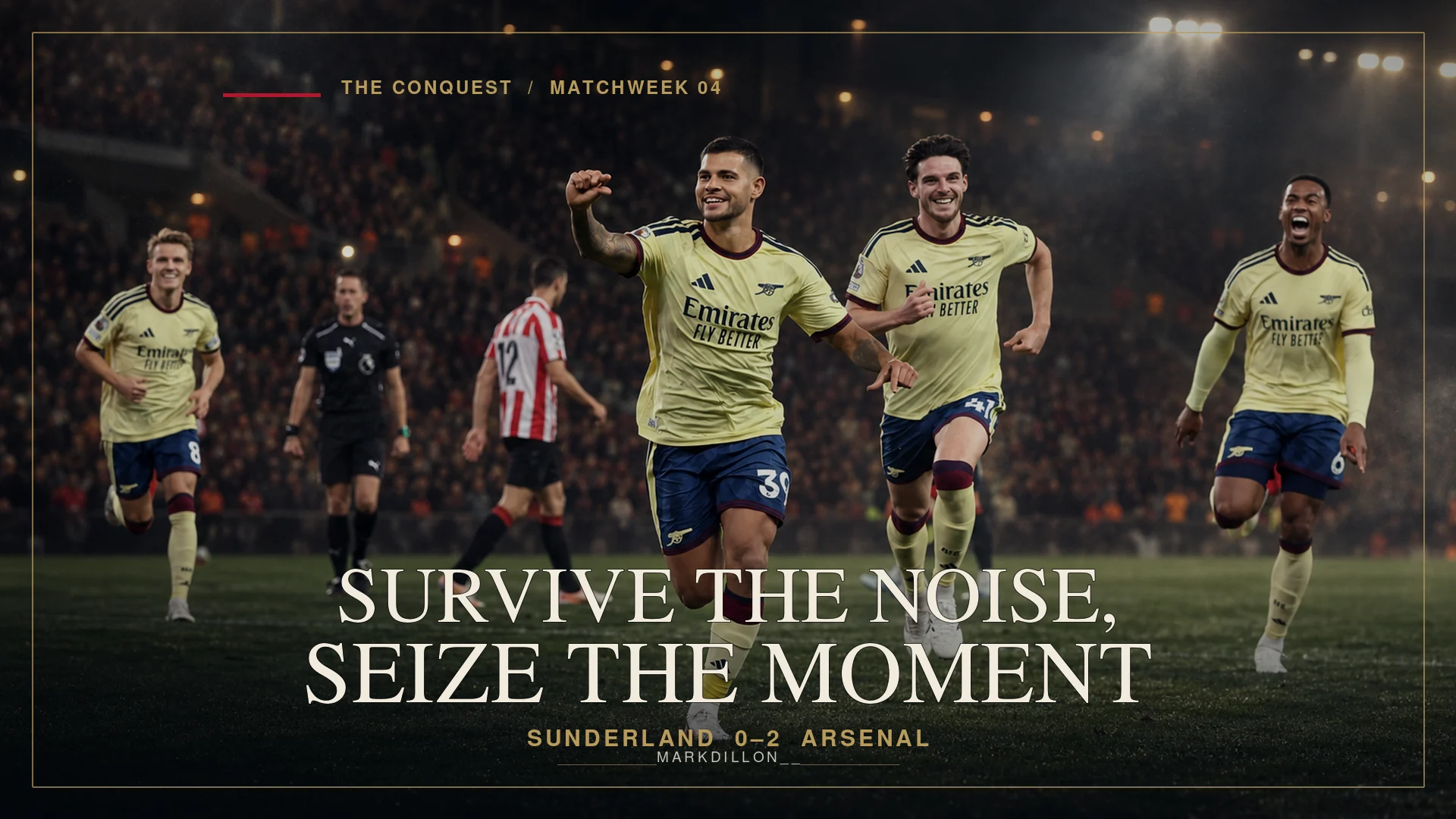 Survive the Noise, Seize the Moment: Sunderland 0–2 Arsenal